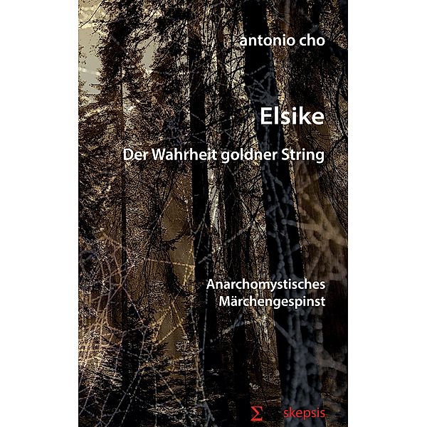 Elsike / skepsis & leidenschaft Bd.16, Antonio Cho