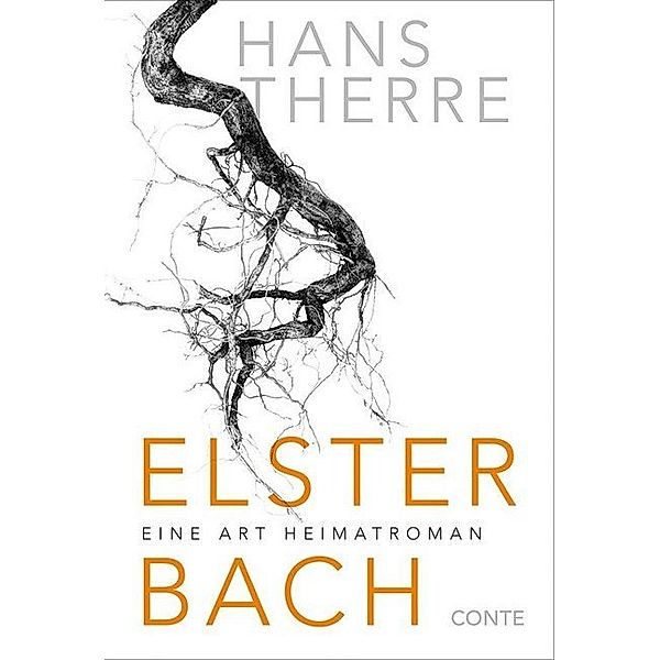 Elsterbach - Eine Art Heimatroman, Hans Therre