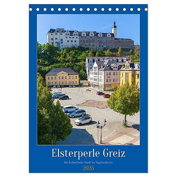 Elsterperle Greiz (Tischkalender 2025 DIN A5 hoch), CALVENDO Monatskalender, Calvendo, Kerstin Waurick