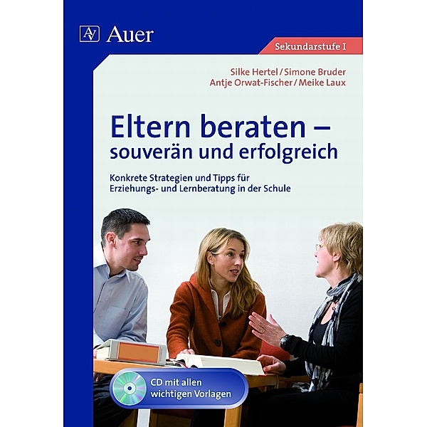 Eltern beraten - souverän und erfolgreich, m. 1 CD-ROM, S. Bruder, S. Hertel, M. Laux