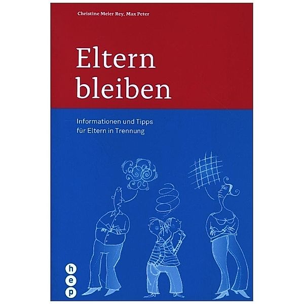 Eltern bleiben, Christine Meier Rey, Max Peter