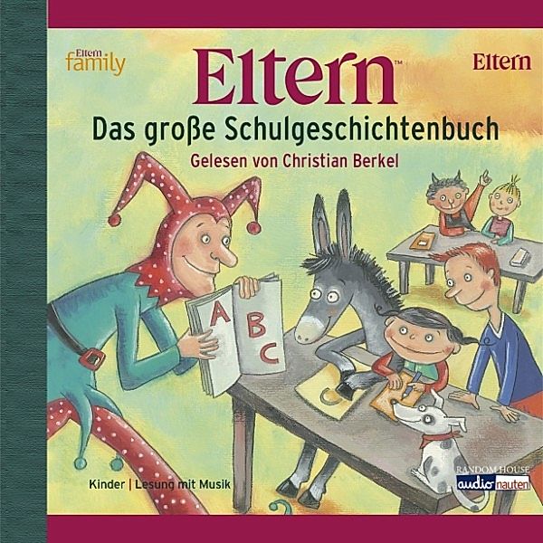 Eltern - ELTERN - Das grosse Schulgeschichtenbuch