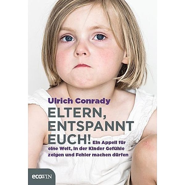 Eltern, entspannt Euch!, Ulrich Conrady