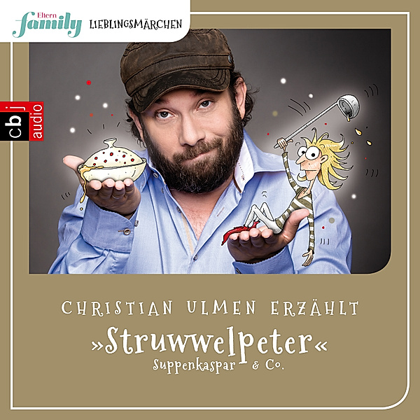 ELTERN family - Lieblingsmärchen - 2 - Eltern family Lieblingsmärchen – Struwwelpeter, Suppenkaspar & Co., Heinrich Hoffmann