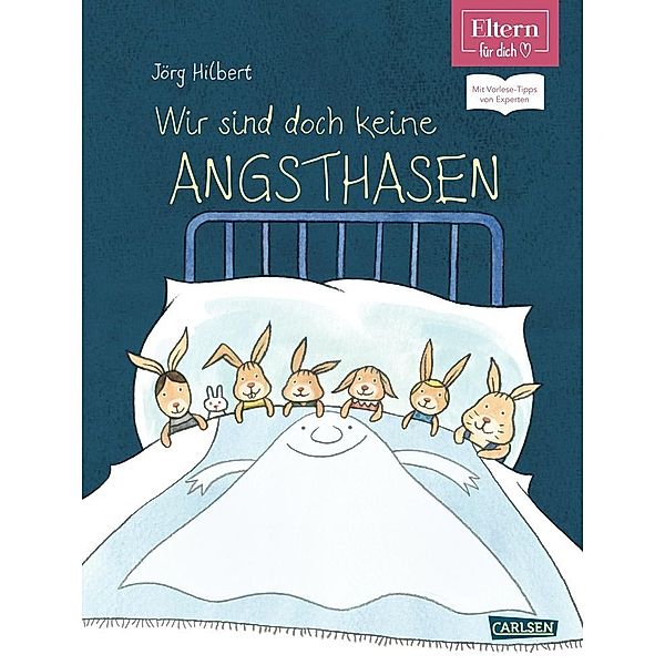 Eltern für dich / Wir sind doch keine Angsthasen  (ELTERN-Vorlesebuch), Jörg Hilbert