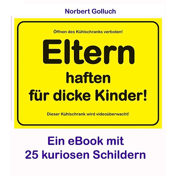 Eltern haften für dicke Kinder, Norbert Golluch