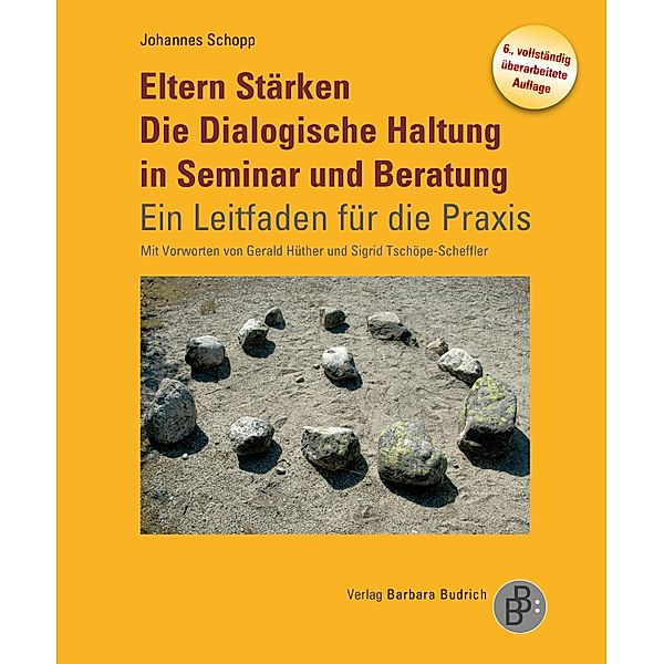 Eltern Stärken. Die Dialogische Haltung in Seminar und Beratung, Johannes Schopp