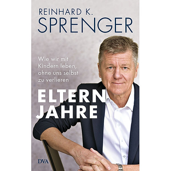 Elternjahre, Reinhard K. Sprenger