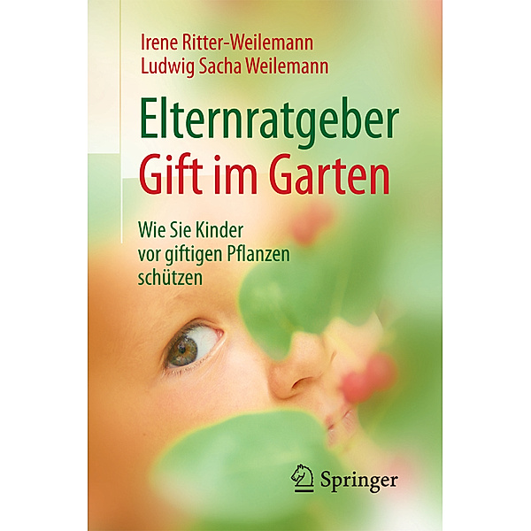 Elternratgeber Gift im Garten, Irene Ritter-Weilemann, Ludwig Sacha Weilemann
