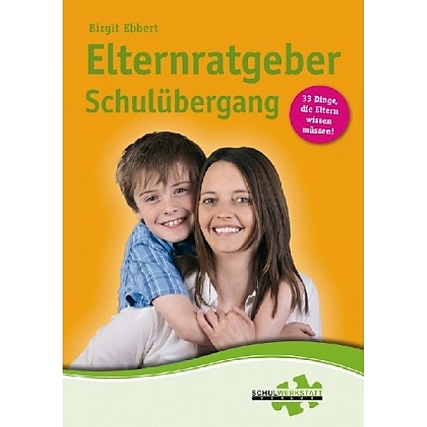 Elternratgeber Schulübergang, Birgit Ebbert