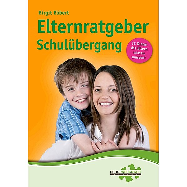Elternratgeber Schulübergang, Birgit Ebbert