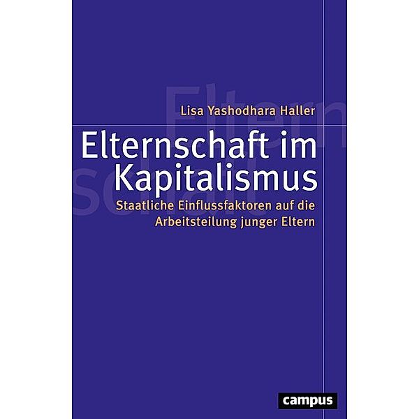 Elternschaft im Kapitalismus / Politik der Geschlechterverhältnisse Bd.57, Lisa Yashodhara Haller