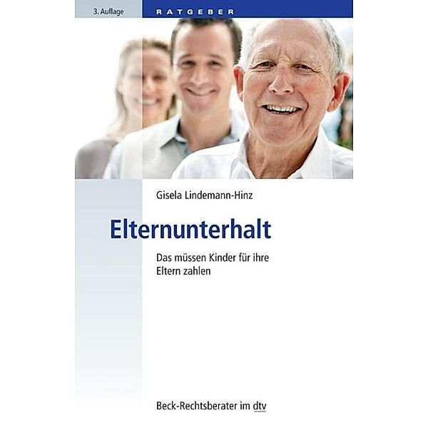 Elternunterhalt / dtv-Taschenbücher Beck Rechtsberater Bd.50780, Gisela Lindemann-Hinz