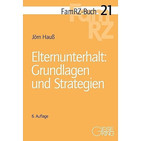 Elternunterhalt: Grundlagen und Strategien, Jörn Hauss