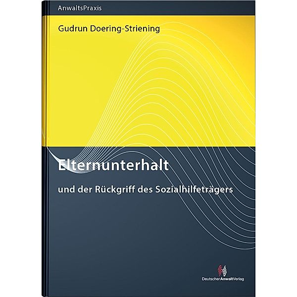 Elternunterhalt und der Rückgriff des Sozialhilfeträgers, Gudrun Doering-Striening