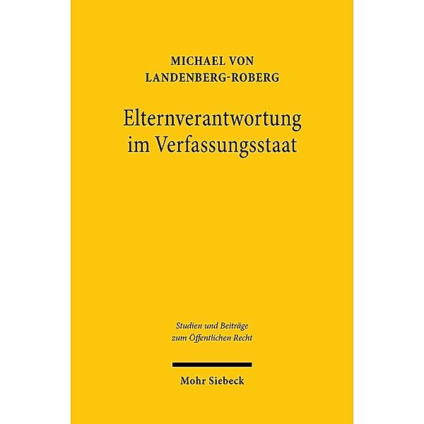 Elternverantwortung im Verfassungsstaat, Michael von Landenberg-Roberg