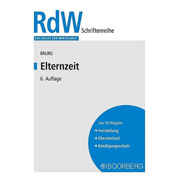 Elternzeit / RdW Recht der Wirtschaft, Patrick Bruns