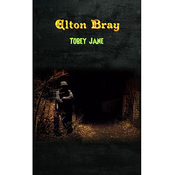 Elton Bray, Tobey Jane