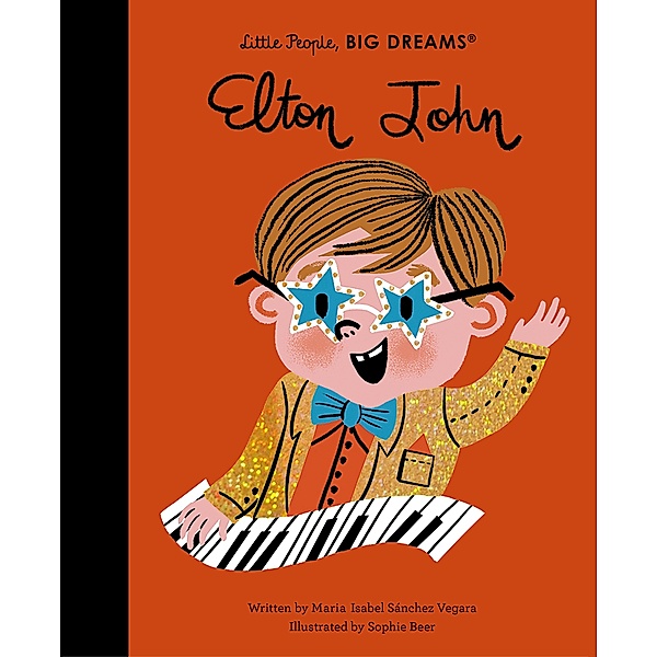 Elton John / Little People, BIG DREAMS, Maria Isabel Sanchez Vegara