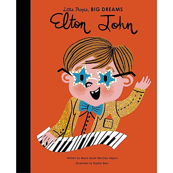 Elton John / Little People, BIG DREAMS, Maria Isabel Sanchez Vegara
