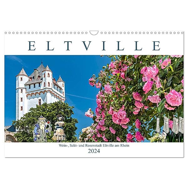 Eltville am Rhein - Wein, Sekt, Rosen (Wandkalender 2024 DIN A3 quer), CALVENDO Monatskalender, Dieter Meyer