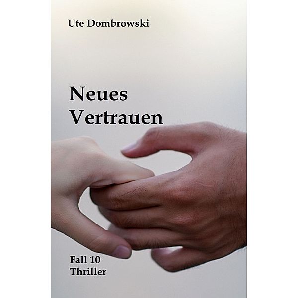 Eltville-Thriller / Neues Vertrauen, Ute Dombrowski