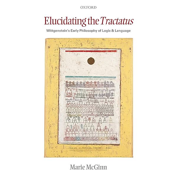 Elucidating the Tractatus, Marie McGinn