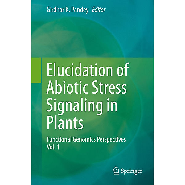 Elucidation of Abiotic Stress Signaling in Plants.Vol.1