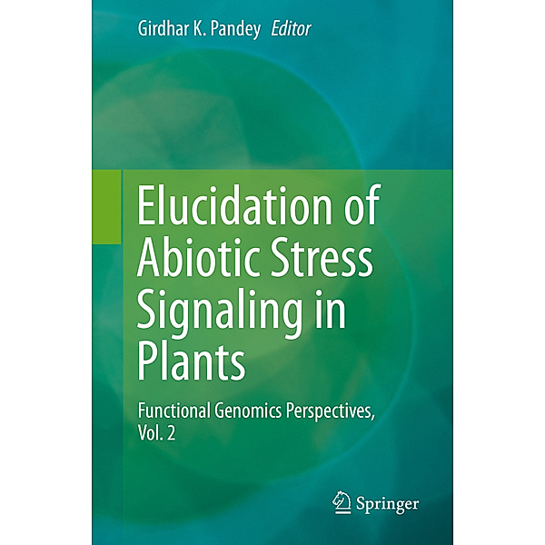 Elucidation of Abiotic Stress Signaling in Plants.Vol.2