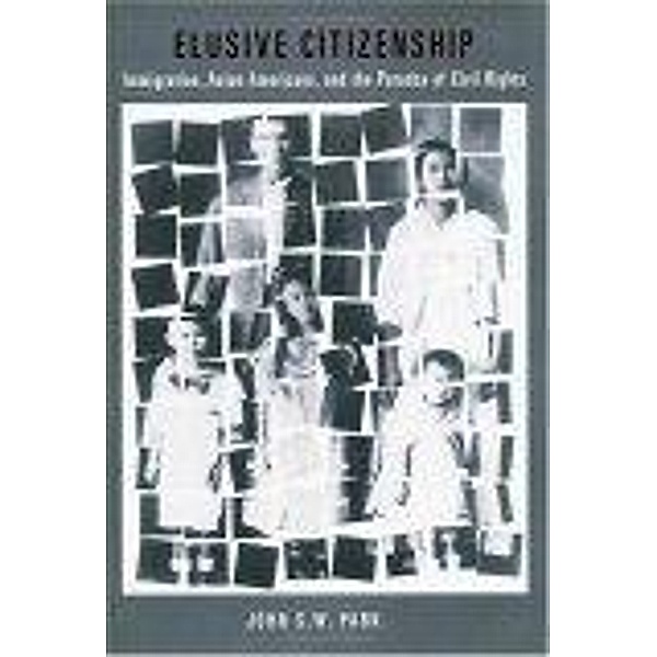 Elusive Citizenship / Critical America Bd.72, John S. W. Park