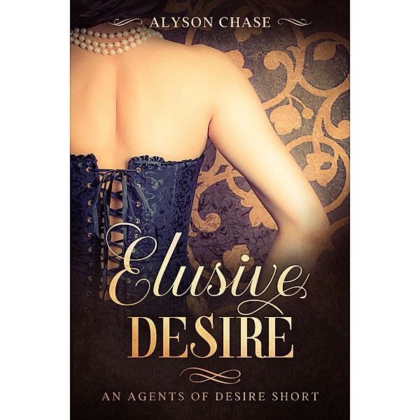 Elusive Desire, Alyson Chase