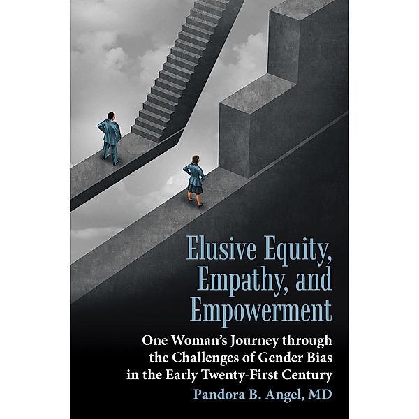 Elusive Equity, Empathy, and Empowerment, Pandora B. Angel MD