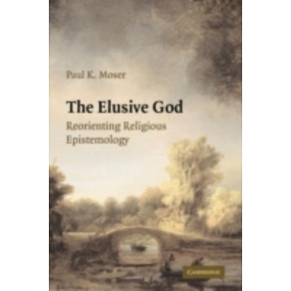 Elusive God, Paul K. Moser
