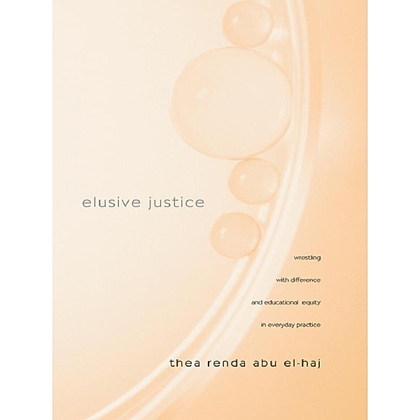 Elusive Justice, Thea Renda Abu El-Haj