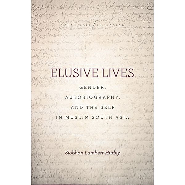 Elusive Lives / South Asia in Motion, Siobhan Lambert-Hurley