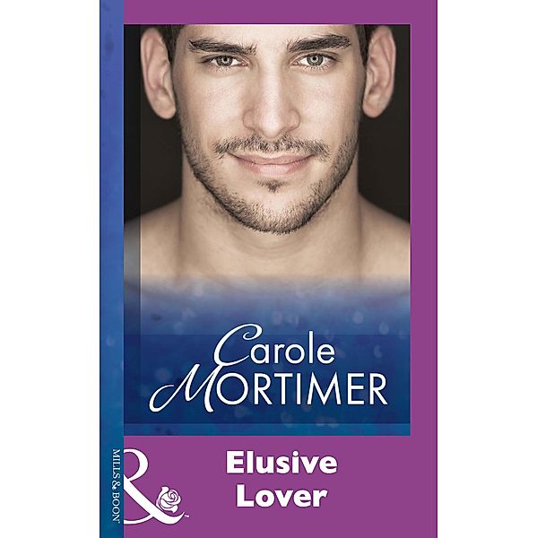 Elusive Lover (Mills & Boon Modern) / Mills & Boon Modern, Carole Mortimer