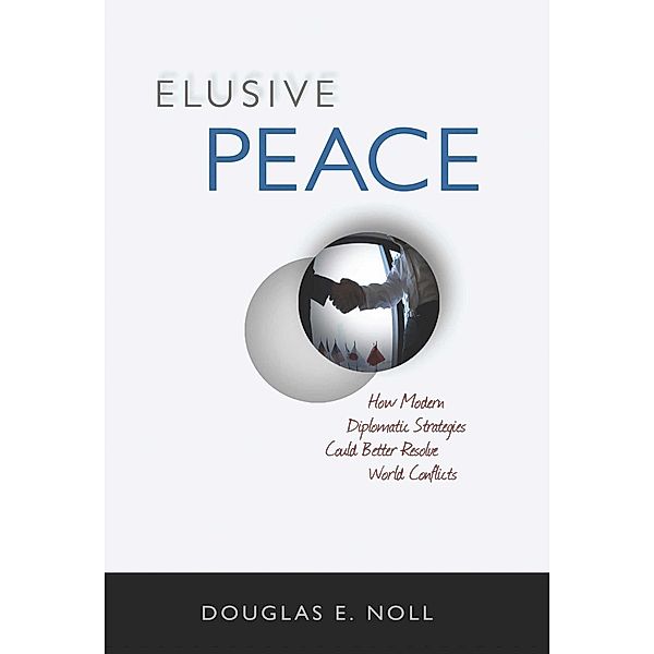 Elusive Peace, Douglas E. Noll