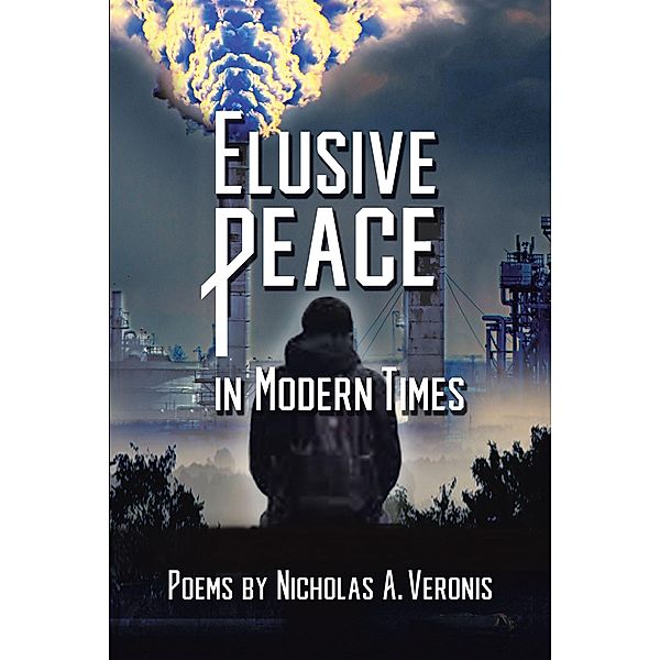 Elusive Peace in Modern Times, Nicholas A. Veronis