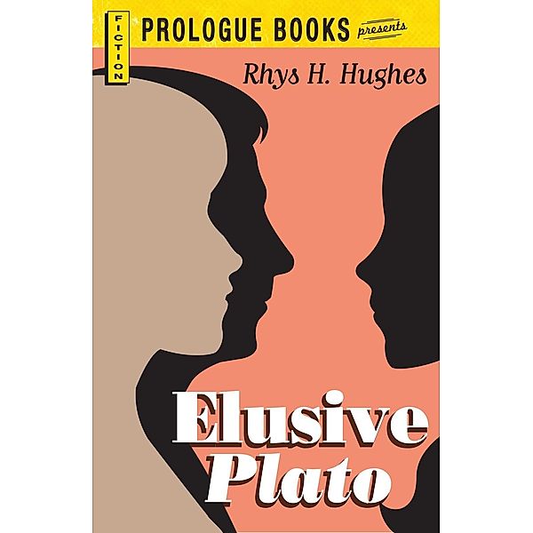 Elusive Plato, Rhys H Hughes