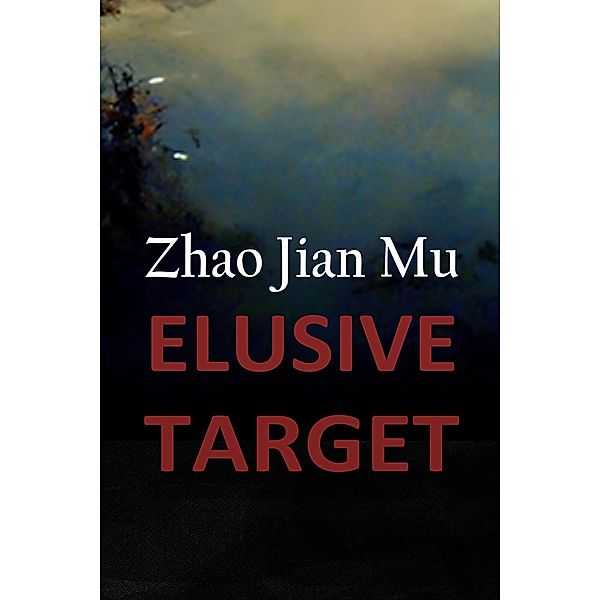 Elusive Target (Shattered Soul, #10) / Shattered Soul, Jian Mu Zhao