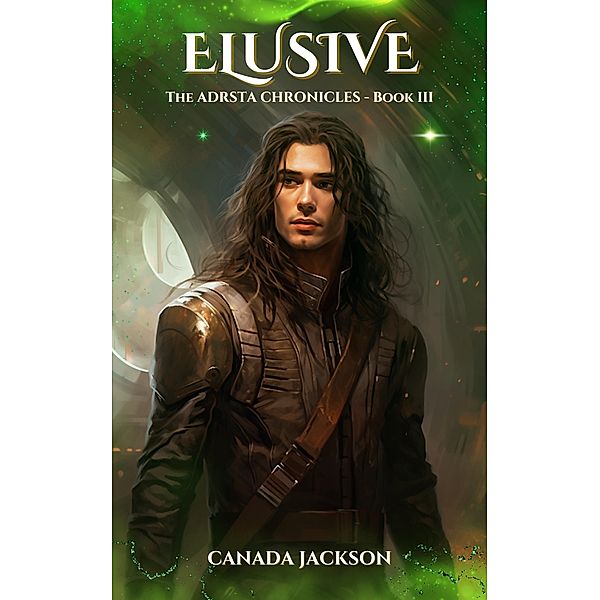 Elusive (The Adrsta Chronicles, #3) / The Adrsta Chronicles, Canada Jackson