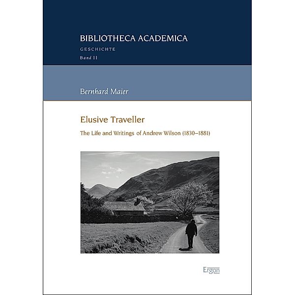 Elusive Traveller / Bibliotheca Academica - Reihe Geschichte Bd.11, Bernhard Maier