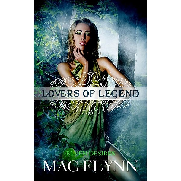 Elven Desires (Lovers of Legend), Mac Flynn