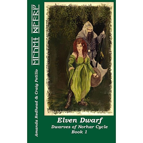 Elven Dwarf (Dwarves of Norhar Cycle, #1) / Dwarves of Norhar Cycle, Amanda Redhead, Craig Petillo