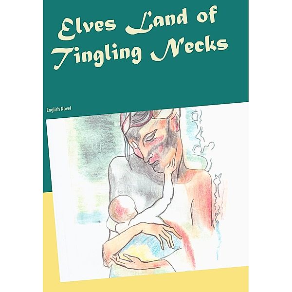 Elves Land of Tingling Necks, Heike Thieme