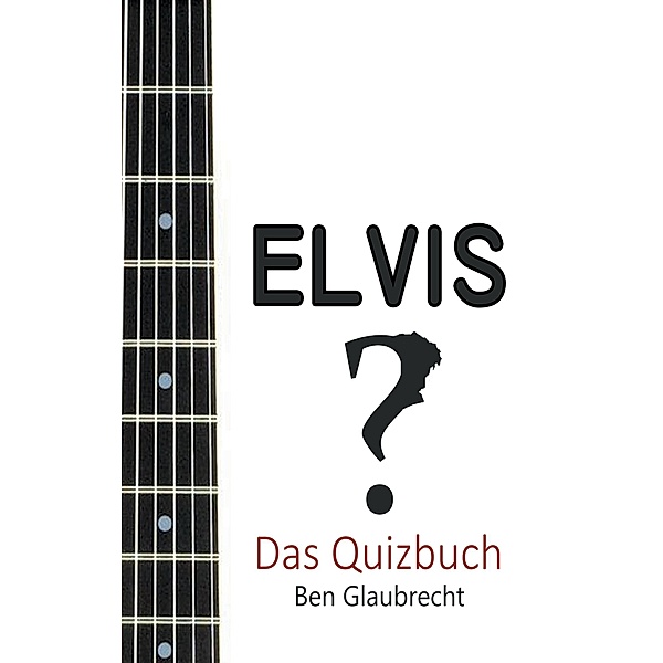 Elvis, Ben Glaubrecht