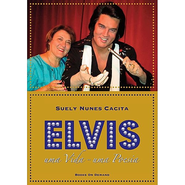 Elvis, Suely Nunes Cacita