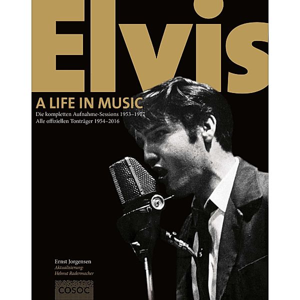 Elvis. A Life In Music, Ernst Jorgensen