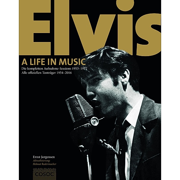 Elvis. A Life In Music, Ernst Jorgensen