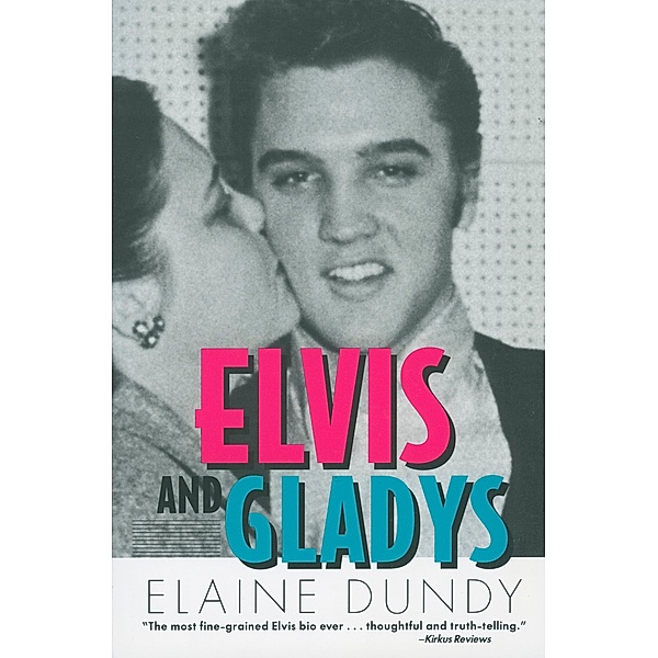 Elvis and Gladys / Southern Icons Series, Elaine Dundy